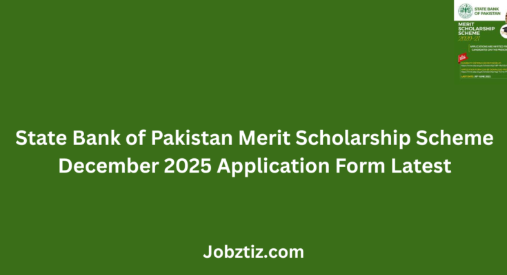 State Bank of Pakistan Merit Scholarship Scheme December 2025 Application Form Latest